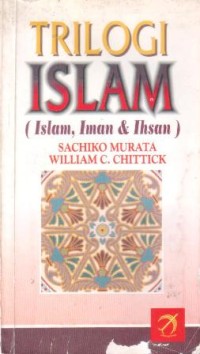 Trilogi Islam : Islam, Iman, dan Ihsan