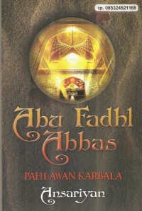Abu Fadhl Abbas : pahlawan karbala