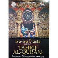 Isu-isu dusta seputar tahrif al-quran : pandangan ahlusunnah dan imamiyah