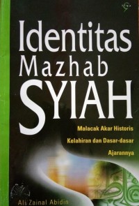 Identitas mazhab syiah melacak akar historis kelahiran dan dasar-dasar ajaran