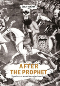 After The Prophet: kisah lengkap muasal perpecahan sunni-syiah
