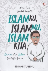Islamku, Islammu, Islam Kita: Damai dan salam buat kita semua