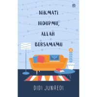 Nikmati hidupmu, Allah bersamamu