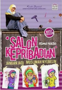 Salon kepribadian: Jangan jadi muslimah nyebelin