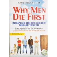 WHY MEN DIE FIRST : Mengapa Laki Laki Mati Lebih Dulu Daripada Perempuan