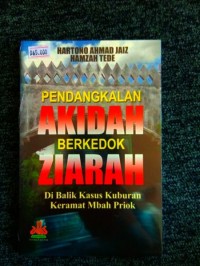 Pendangkalan akidah berkedok ziarah: dibalik kasus kuburan keramat mbah priok