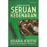 Seruan kebenaran: suara kritis atas gerakan wahabi