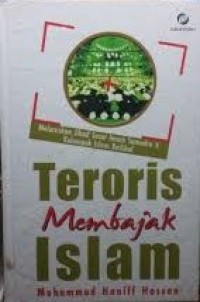 Teroris membajak Islam: Meluruskan jihad sesat imam samudra dan kelompok islam radikal