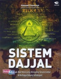 Sistem Dajjal; Menguak akar krisis yang menjelma secara global di berbagai bidang kehidupan
