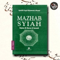 Mazhab Syiah Kajian Al-Quran dan Sunnah