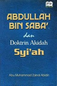 Abdullah bin Saba' dan Doktrin Akidah Syi'ah