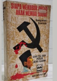 Siapa Menabur Angin G30S-PKI Dan Peran Bung Karno