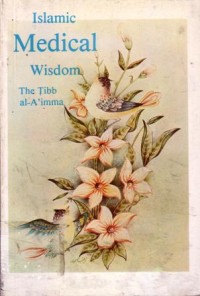 Islamic medical wisdom : the tibb al-a'imma