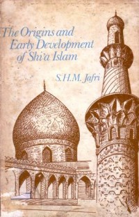 The origins and early development of shi'a islam