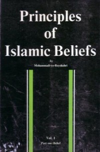 Principles of islamic beliefs ( volume 1)