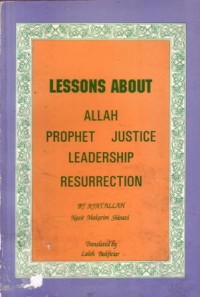 Lessons about : Allah,prophet,justice,leadership,resurrection