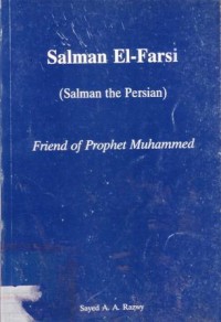 Salman el-farsi ( salman the persian) : friend of prophet muhammed
