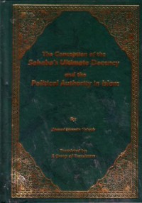 The conception of the sahaba's ultimate decency and the political authority in islam