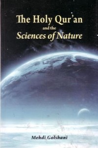 The holy qur'an and tha siences of nature