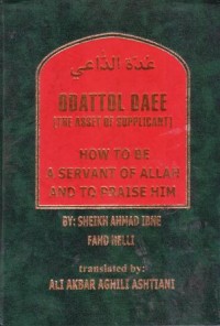 Odattol daee (the asset of supplicant) : how to be a servant of allah and to praise him