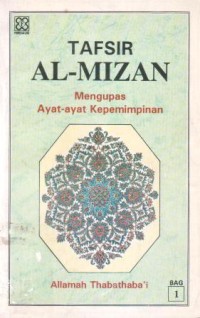 Tafsir Al-Mizan : mengupas ayat-ayat kepemimpinan