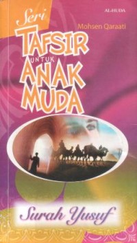 Seri tafsir untuk anak muda : surah Yusuf