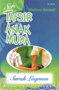 Seri tafsir untuk anak muda : surah Luqman