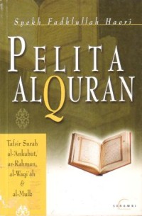 Pelita Al-Qur'an : tafsir surah al-'Ankabut, ar-Rahman, al-Waqi'ah dan al-Mulk