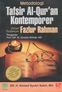 Metodologi tafsir Al-Qur'an kontemporer dalam pandangan Fazlur Rahman