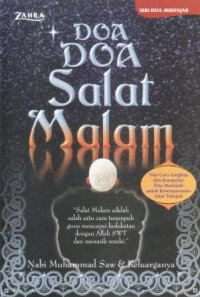 Doa-doa salat malam : tata cara lengkap dan kumpulan doa mustajab untuk kesempurnaan salat Tahajud