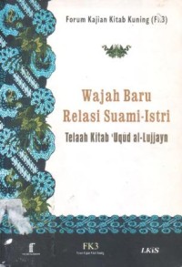 Wajah baru relasi suami-istri : tela'ah kitab 'Uqud al-Lujjayn