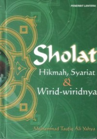 Sholat : hikmah, syariat dan wirid-wiridnya