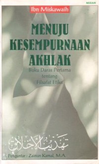 Menuju kesempurnaan akhlak : buku daras pertama tentang filsafat etika
