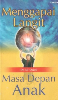 Menggapai langit : masa depan anak