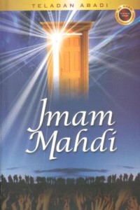 Teladan abadi : imam Mahdi
