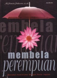 Membela perempuan : menakar feminisme dengan nalar agama