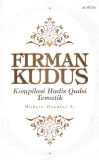 Firman kudus : kompilasi hadis qudsi tematik