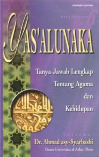 Yas'alunaka (6) : tanya jawab lengkap tentang agama dan kehidupan