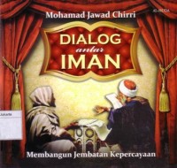 Dialog antar iman : membangun jembatan kepercayaan
