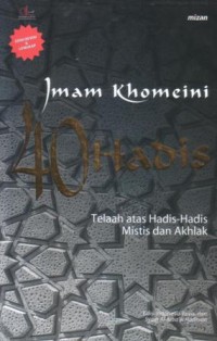 40 hadis : telaah atas hadis-hadis mistis dan akhlak