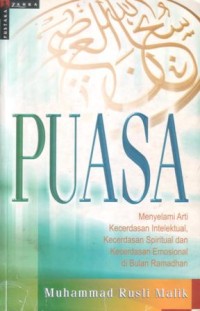 Puasa : menyelami arti kecerdasan intelektual, kecerdasan spiritual, dan kecerdasan emosional di bulan Ramadhan