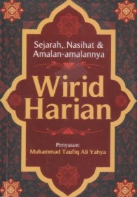 Wirid harian : sejarah, nasihat, dan amalan-amalannya