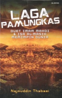Laga pamungkas : duet imam Mahdi dan Isa al-Masih memimpin dunia