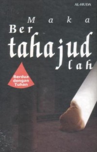 Maka bertahajudlah : berdua dengan Tuhan