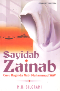 Sayidah Zainab : cucu baginda nabi Muhammad SAW
