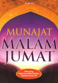 Munajat malam jumat : doa yang diajarkan nabi Khidhir kepada imam Ali