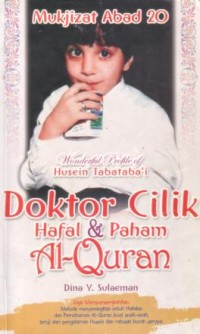 Mukjizat abad 20 : doktor cilik hafal dan paham Al-Qur'an