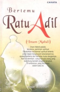 Bertemu ratu adil (imam Mahdi)