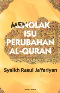 Menolak isu perubahan Al-Qur'an