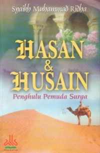 Hasan dan Husain : penghulu pemuda surga